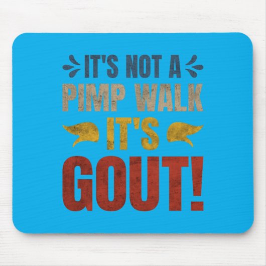 Het is geen wandeling maar jicht Grappig ontwerp Muismat (Voorkant)