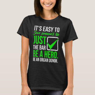 Het is gemakkelijk om het leven te redden door org t-shirt
