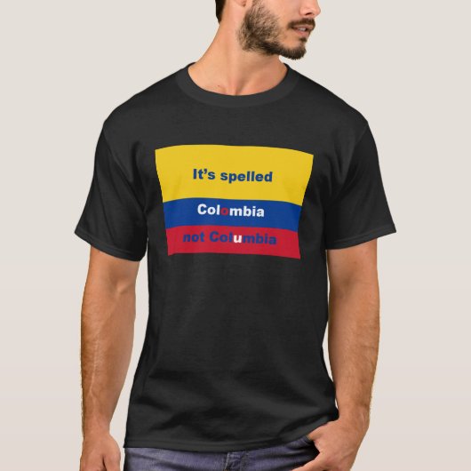 Het is gespeld in Colombia, niet in Colombia T-shirt (Voorkant)