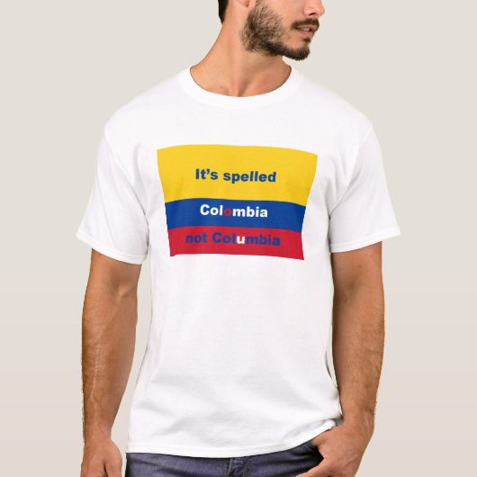 Het is gespeld in Colombia, niet in Colombia T-shirt (Voorkant)