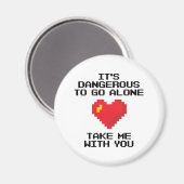 Het is gevaarlijk om alleen met jou mee te gaan magneet (Voorkant / Achterkant)