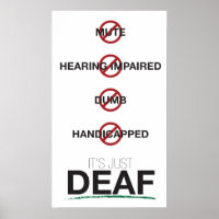 Het is gewoon doof. poster