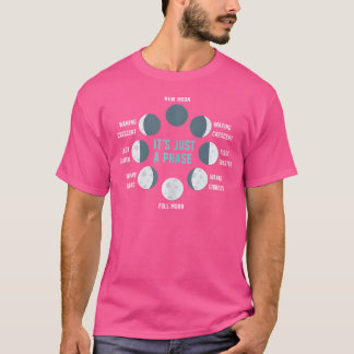 Het is gewoon een fase maansverduistering maan PHA T-shirt