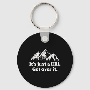 Het Is Gewoon Een Heuvel Kom Er Overheen Mountainb Sleutelhanger