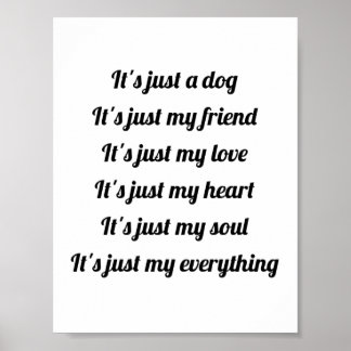 Het is gewoon een hond Poster