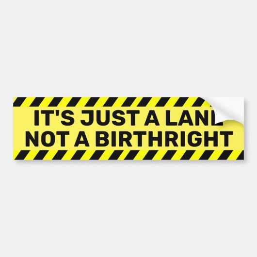 Het is gewoon een Lane, geen Birthright Humor Bumpersticker (Voorkant)
