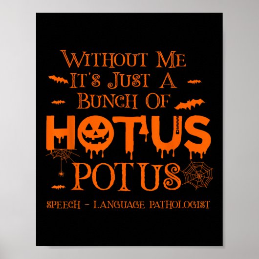 Het is gewoon een stel Hotus Potus spreektaal P Poster (Voorkant)