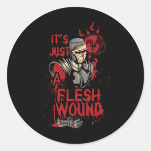 Het is gewoon een vleselijke wond grappig Hallowee Ronde Sticker
