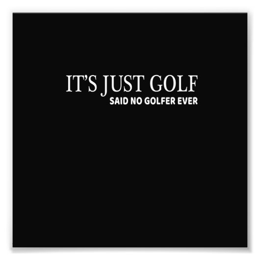 Het is gewoon Golf T-shirt voor Golfers Funny Golf Foto Afdruk (Voorkant)