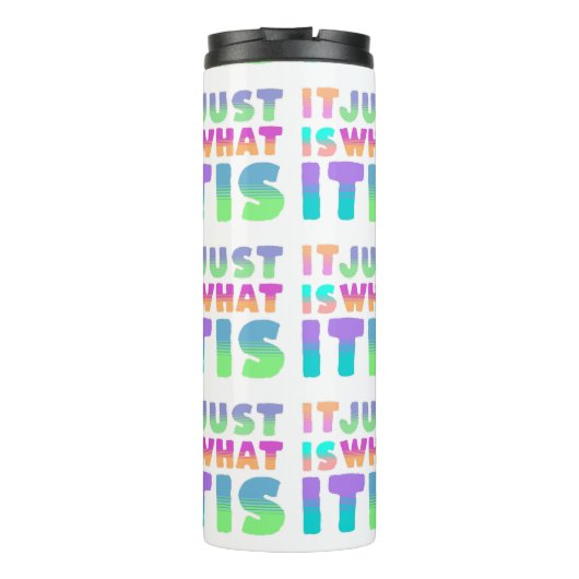 Het is gewoon, wat het is | Grappig citaat Thermosbeker (Achterkant)