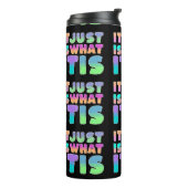 Het is gewoon, wat het is | Grappig citaat Thermosbeker (Gedraaid links)