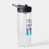 Het is gewoon, wat het is | Grappig citaat Waterfles (Rechts)