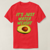 het is gewoon watergewicht 1 t-shirt (Design voorkant)