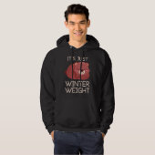 Het is gewoon wintergewicht hoodie (Voorkant volledig)