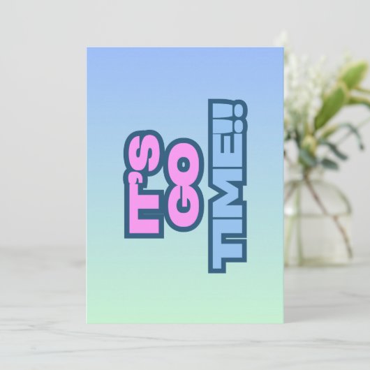 Het is Go Time Kaart (Staand voorkant)