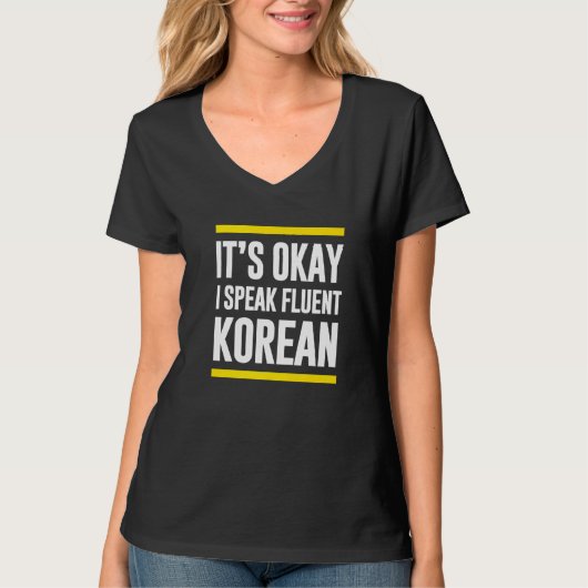 Het is goed dat ik fluent Koreaans Zuid-Koreaanse T-shirt (Voorkant)