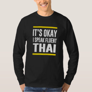 Het is goed dat ik het heb over Fluent Thai Thaila T-shirt