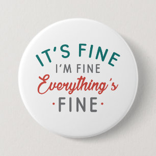 Het is goed dat ik in orde ben. ronde button 7,6 cm