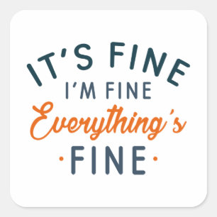 Het is goed dat ik in orde ben. vierkante sticker