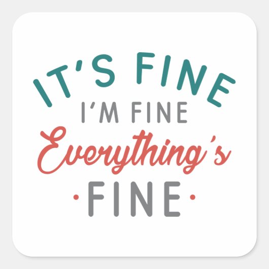 Het is goed dat ik in orde ben. vierkante sticker (Voorkant)