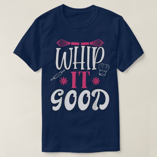 Het is goed grappig om Chef Whisk Baker te baken T-shirt (Design voorkant)