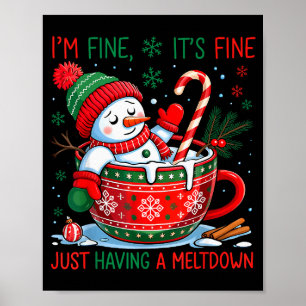 Het Is Goed Het Is Goed Om Een Smeltende Sneeuwman Poster