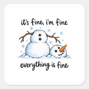 Het is goed, ik ben oké, alles is oké, grappige sn vierkante sticker