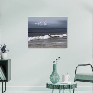 Het is goed met mijn ziel Oceaan Getijden Poster