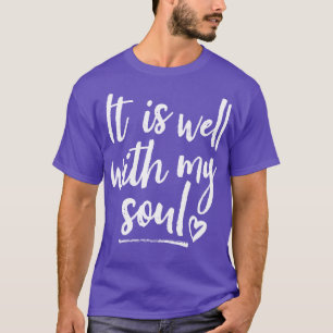 Het is goed met mijn ziel wit t-shirt