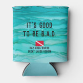 "Het is goed om B.A.D. te zijn." Blikjeskoeler (Voorkant)