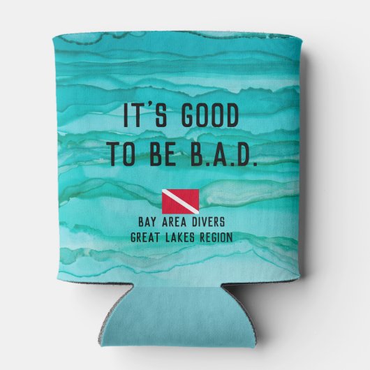 "Het is goed om B.A.D. te zijn." Blikjeskoeler (Achterkant)