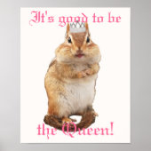 Het is goed om de koningin te zijn! Chipmunk Poste Poster (Voorkant)