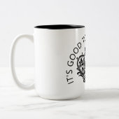 Het is goed om de koningin te zijn! tweekleurige koffiemok (Links)