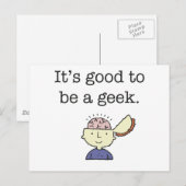 Het is goed om een geek te zijn! briefkaart (Voorkant / Achterkant)