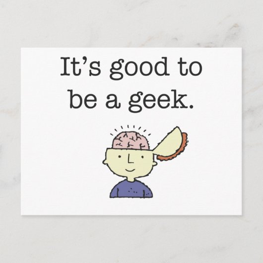 Het is goed om een geek te zijn! briefkaart (Voorkant)