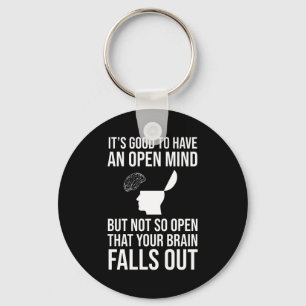 Het is goed om een open geest te hebben, grappig s sleutelhanger
