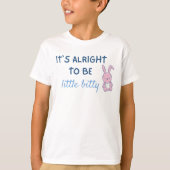 Het is goed om klein te zijn t-shirt (Voorkant)