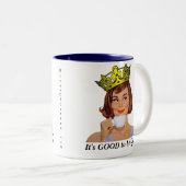 Het is GOED om koningin te zijn! Tweekleurige Koffiemok (Voorkant rechts)