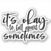 Het is goed om soms uit elkaar te herfsten sticker (Voorkant)