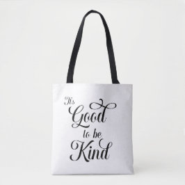 Het is goed om vriendelijk te zijn Boodschappentas Tote Bag