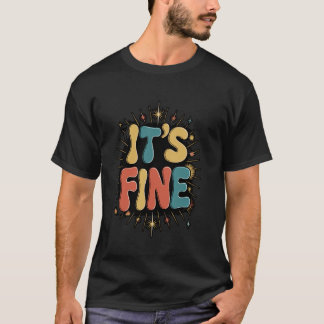 Het is goed Retro zonsondergang Sarcastische Meme T-shirt