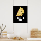 Het is grappig Omelet Pun Dark BG Poster (Keuken)