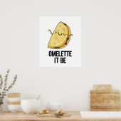 Het is grappig Omelet Pun Poster (Keuken)