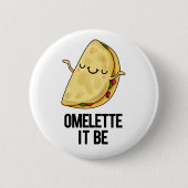 Het is grappig Omelet Pun Ronde Button 5,7 Cm (Voorkant)