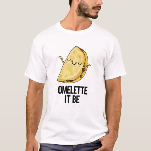 Het is grappig Omelet Pun T-shirt