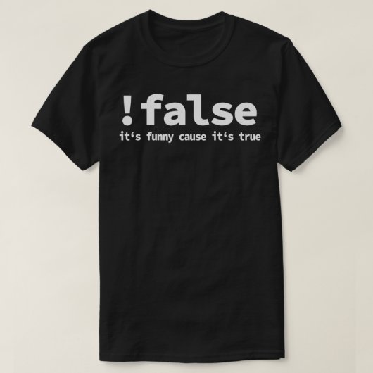Het is grappig, want het is waar t-shirt (Design voorkant)