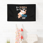 Het is Guinee Pig een goede dag Spandoek (Insitu)