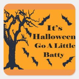 Het is Halloween, ga een beetje Batty! Vierkante Sticker