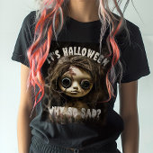 Het is Halloween waarom zo trieste spookpop T-shirt