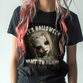 Het is Halloween, wil je spelen? bezeten pop T-shirt